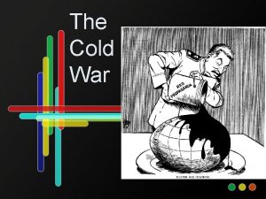 The Cold War Essential Understandings The Cold War