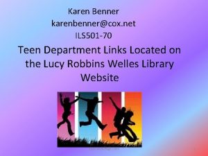 Karen Benner karenbennercox net ILS 501 70 Teen