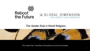 The Golden Rule in World Religions The Golden