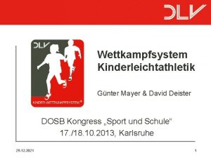Wettkampfsystem Kinderleichtathletik Gnter Mayer David Deister DOSB Kongress