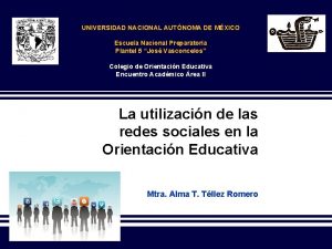 UNIVERSIDAD NACIONAL AUTNOMA DE MXICO Escuela Nacional Preparatoria