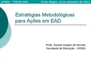 UFRGS FRUM EAD Porto Alegre 16 de setembro