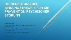 DIE BEDEUTUNG DER BINDUNGSTHEORIE FR DIE PRVENTION PSYCHISCHER