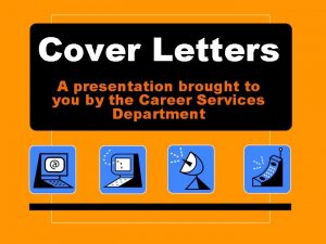 Cover Letters A presentation brought to you by