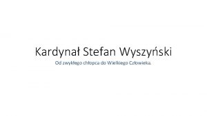 Kardyna Stefan Wyszyski Od zwykego chopca do Wielkiego