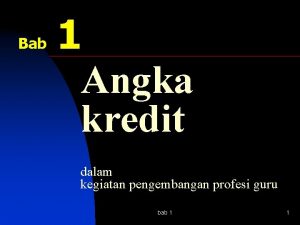 Bab 1 Angka kredit dalam kegiatan pengembangan profesi