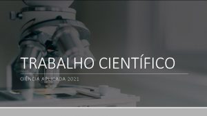 TRABALHO CIENTFICO CINCIA APLICADA 2021 v O trabalho
