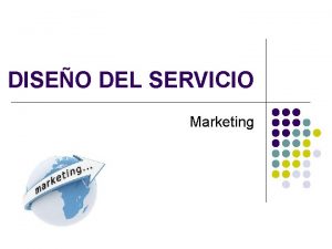 DISEO DEL SERVICIO Marketing Qu vende una empresa