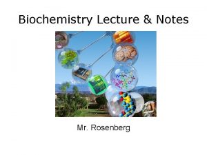 Biochemistry Lecture Notes Mr Rosenberg Biochemistry Organic Compounds