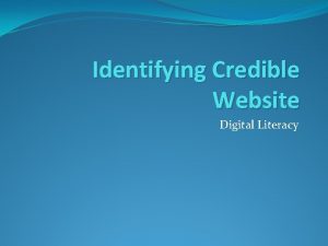 Identifying Credible Website Digital Literacy Evaluating Websites How