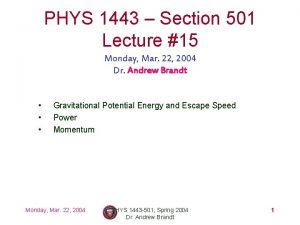 PHYS 1443 Section 501 Lecture 15 Monday Mar