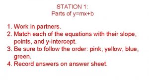 STATION 1 Parts of ymxb 1 Work in