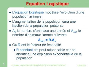 Equation Logistique l l 1 Lquation logistique modlise