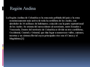 Regin Andina La Regin Andina de Colombia es