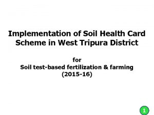 Implementation of Soil Health Card Scheme in West