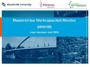 Maastrichtse Werkcapaciteit Monitor MWM voor mensen met EPA