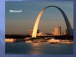 Missouri Capital of Missouri Is Jefferson City Missouri