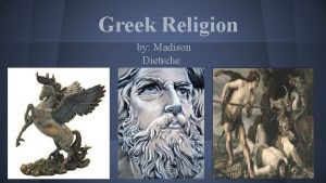 Greek Religion by Madison Dietsche Gods and Goddesses