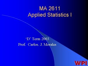 MA 2611 Applied Statistics I D Term 2003