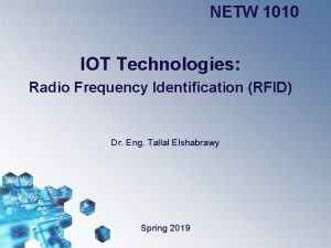 NETW 1010 IOT Technologies Radio Frequency Identification RFID