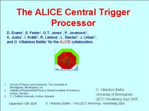 The ALICE Central Trigger Processor D Evans 1