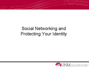 Social Networking and Protecting Your Identity Popular Social