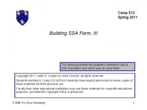 Comp 512 Spring 2011 Building SSA Form III