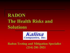 RADON The Health Risks and Solutions Radon Testing