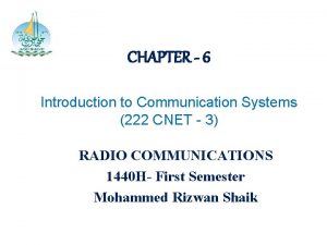 CHAPTER 6 Introduction to Communication Systems 222 CNET