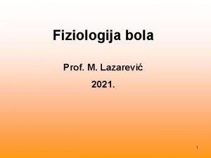 Fiziologija bola Prof M Lazarevi 2021 1 Oseaj