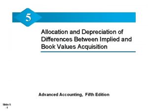 5 Allocation and Depreciation of Differences Between Implied