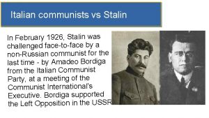 Italian communists vs Stalin In February 1926 Stalin