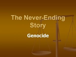 The NeverEnding Story Genocide Genocide n Term made