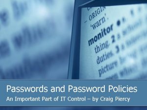 Passwords and Password Policies An Important Part of