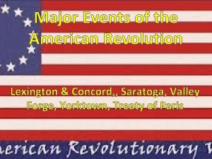 Major Events of the American Revolution Lexington Concord