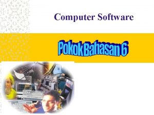 Computer Software Computer Software Apakah system Program yang