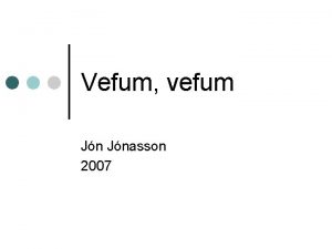 Vefum vefum Jnasson 2007 Yfirlit Sgulegt yfirlit IPtlur