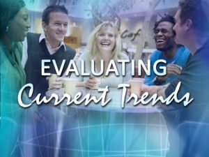 Defining Current Trends I What are current trends