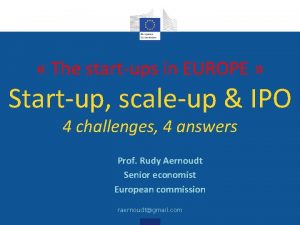 The startups in EUROPE Startup scaleup IPO 4
