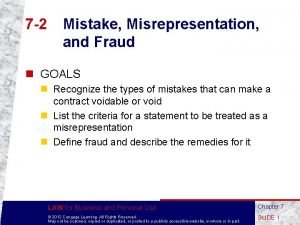 7 2 Mistake Misrepresentation and Fraud n GOALS
