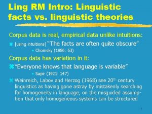 Ling RM Intro Linguistic facts vs linguistic theories