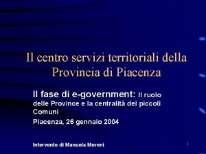 Il centro servizi territoriali della Provincia di Piacenza