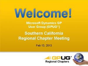 Welcome Microsoft Dynamics GP User Group GPUG Southern