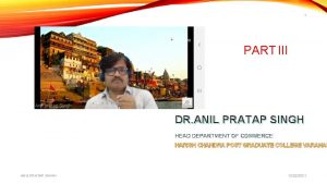 1 PART III DR ANIL PRATAP SINGH HEAD