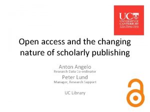 Open access and the changing nature of scholarly