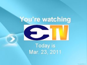 Youre watching Today is Mar 23 2011 Mon