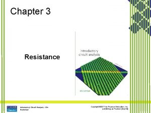 Chapter 3 Resistance Introductory Circuit Analysis 12e Boylestad