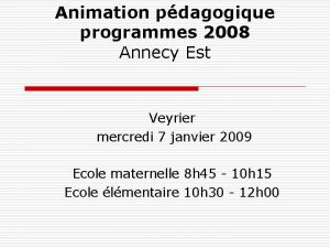 Animation pdagogique programmes 2008 Annecy Est Veyrier mercredi