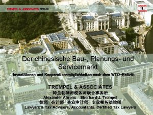 TREMPEL ASSOCIATES BERLIN Der chinesische Bau Planungs und