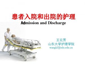 Admission and Discharge wangkfsdu edu cn Topics 1